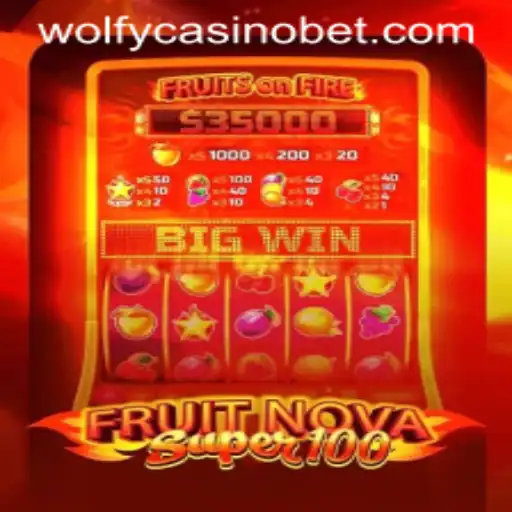 Exploring FruitNovaSuper100 at Wolfy Casino